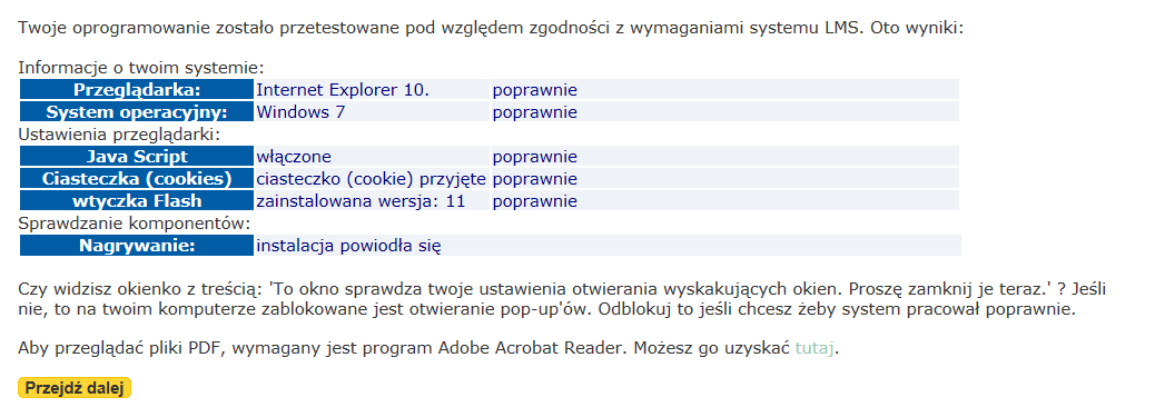 Kontrola systemu Po przejściu do zakładki System zostanie uruchomiony program diagnostyczny testujący zgodność Twojego oprogramowania z wymaganiami systemu.