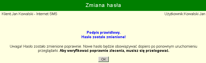 Jeśli hasło zostało zmienione, to przed wykonaniem jakichkolwiek operacji na koncie należy