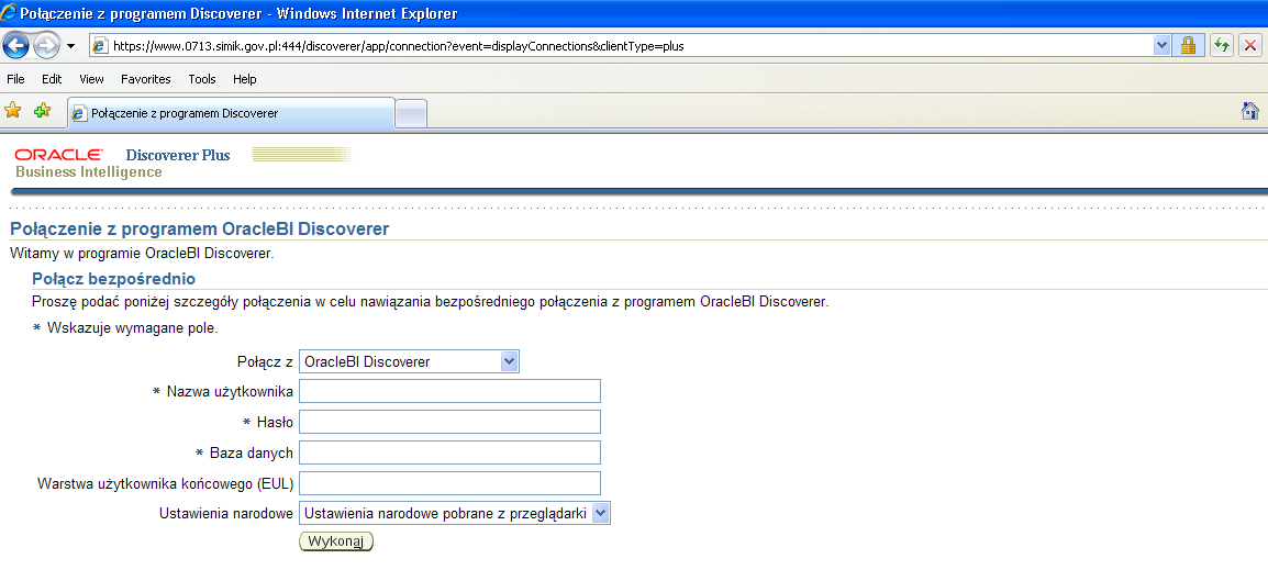 2. Połączenie z Oracle Discoverer Plus W celu uzyskania połączenia z Oracle Discoverer Plus naleŝy uruchomić przeglądarkę: Internet Explorer 6+ (wersja 6.