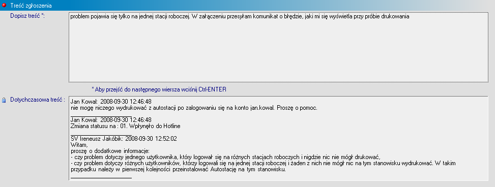 28 Instrukcja obsługi programu Asystent Hotline wyjaśnienia pewnych zdarzeń (takich jak przekłamania danych) mających miejsce prawie zawsze, kiedy do systemu loguje się jeden z użytkowników. 3.2.1.