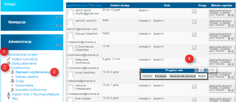 Zapisy decydują, do którego z kursów uczestnik ma dostęp. Jeżeli nie jest on zapisany na kurs nie ma do niego dostępu.