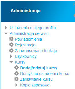 1) W panelu administracyjnym wybieramy Kursy następnie Dodaj/edytuj kursy 2) Wybieramy