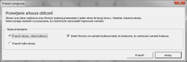 Możesz przewinąć okresy wraz z danymi lub tylko same okresy. Przy przewijaniu danych liczbowych, formuły będą zmienione na wartości jeśli przesuwana formuła miałaby zmienić wartość komórki.