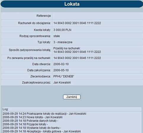 Przycisk Zamknij zamyka okno Lokata i umożliwia powrót do okna Archiwum lokat. 6.7.