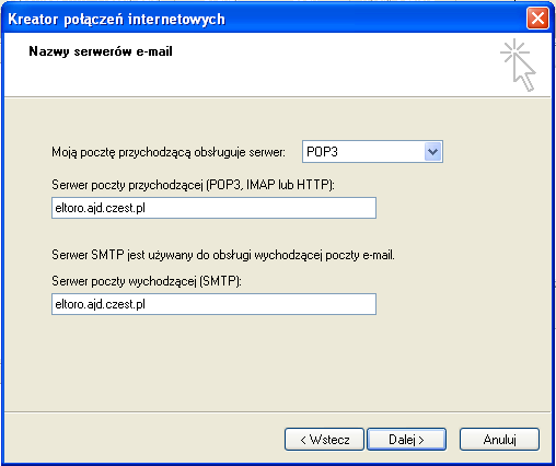 W kolejnym kroku należy poprawnie wpisać adresy serwerów poczty przychodzącej i wychodzącej. UWAGA!! Serwer poczty przychodzącej POP3, IMAP: eltoro.ajd.czest.
