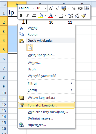 Formatowanie komórek Aby wejść do opcji zmiany wyglądu komórek należy
