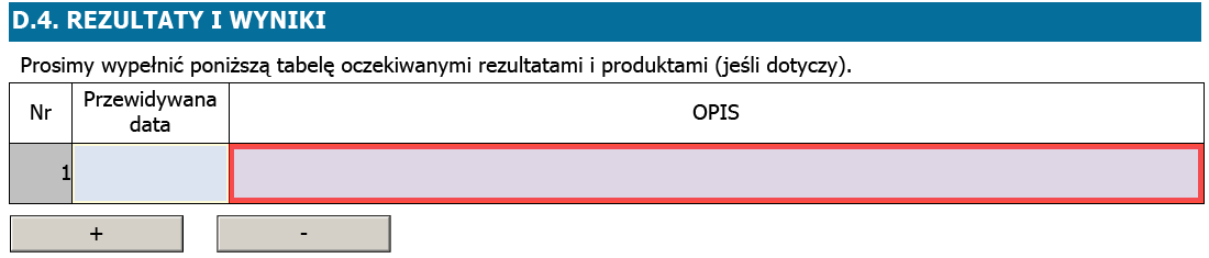 IV.B. Pozycje na listach/ tabele W formularzu dostępne są dwie standardowe funkcje służące do dodawania i usuwania jednej lub więcej pozycji z listy. Rys.