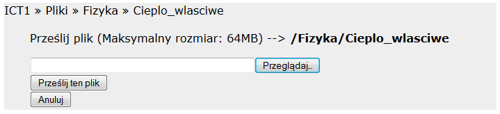 Tworzymy/wybieramy folder np. Ciepło właściwe, w którym chcemy zamieścić plik strona 13 PRZEŚLIJ PLIK PRZEGLĄDAJ Wskazujemy lokalizację pliku np.
