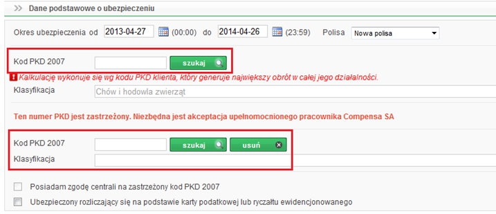 Kod PKD - Działalność zastrzeżona i co dalej? 7 Jeżeli PKD przyjęte do taryfikacji jest zastrzeżone, wymagana jest akceptacja Centrali.