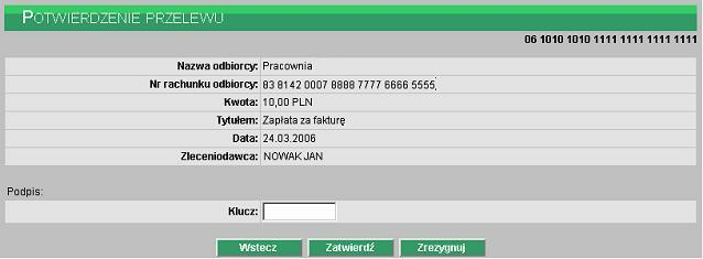 Rozdział 8 Przelewy [Wyślij przelew] przejście do potwierdzenia przelewu [Zrezygnuj] wycofanie się z operacji Przycisk [Wyślij przelew] powoduje przejście do okna, w którym użytkownik może