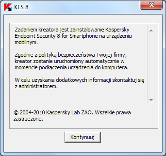 INSTALOWANIE APLIKACJI Z POZIOMU KOMPUTERA Jeżeli na Twoim komputerze jest zainstalowany instalator Kaspersky Endpoint Security 8 for Smartphone, za każdym razem, gdy do komputera podłączane będą