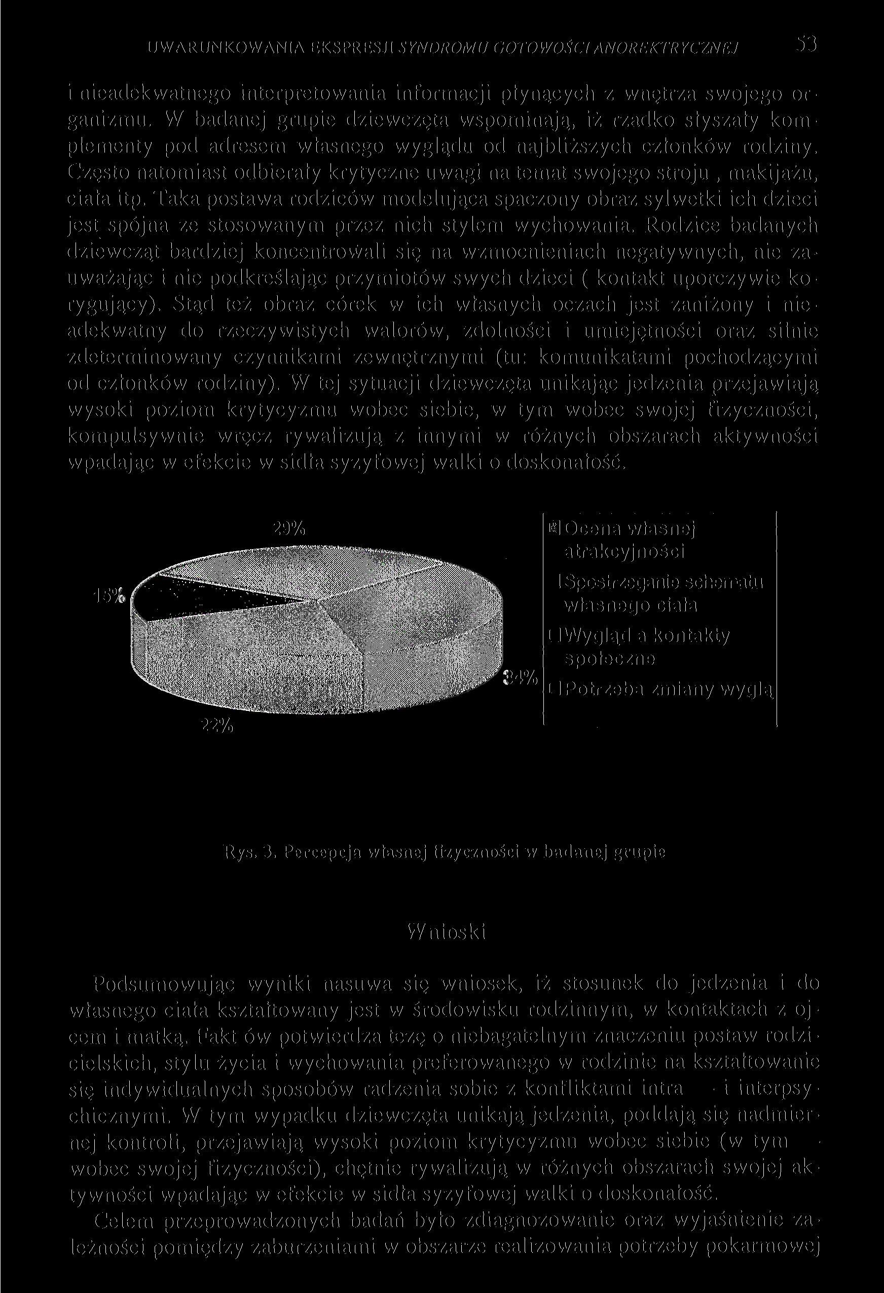 UWARUNKOWANIA EKSPRESJI SYNDROMU GOTOWOŚCI ANOREKTRYCZNEJ 53 i nieadekwatnego interpretowania informacji płynących z wnętrza swojego organizmu.