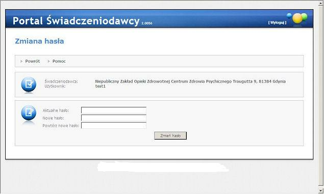 64 Portal Świadczeniodawcy Po wprowadzeniu starego hasła oraz dwukrotnym wpisaniu hasła nowego naciskamy przycisk Zmień hasło. Nowe hasło wprowadzone przez operatora musi mieć conajmniej 8 znaków.