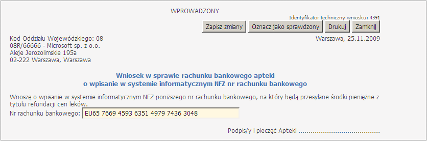 Obsługa okien Wybranie tej opcji powoduje przejście do prezentacji danych podstawowych Świadczeniodawcy wraz z listą kont bankowych zdefiniowanych niezależnie.