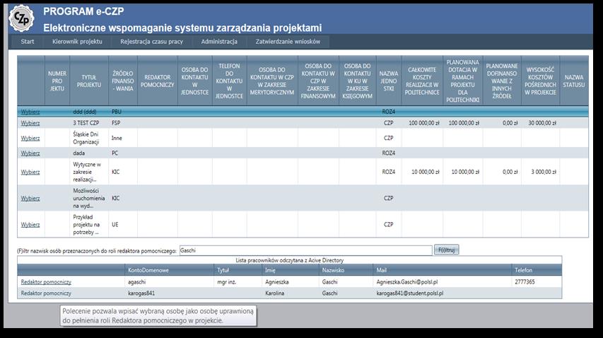 Elektroniczne wspomaganie zarządzania... 481 Rys. 15. Wskazanie projektu, dla którego wyznaczana jest osoba redaktora pomocniczego Fig. 15. Indication of the project for which a person is determined by the auxiliary editor Rys.