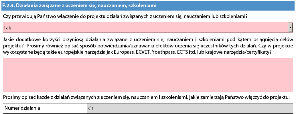 Część Działania związane z uczeniem się, nauczaniem i szkoleniami Szkolnictwo wyższe Menu rozwijane dla rodzaju działania nie obejmuje krótkoterminowych programów szkoleniowych dla pracowników.