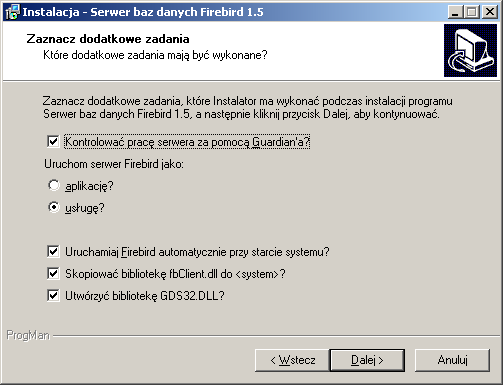 - Kontrolować pracę serwera za pomocą Guardiana w tle będzie działał dodatkowy program kontrolujący pracę serwera - Uruchamiaj FireBird automatycznie przy starcie systemu uruchamiany będzie