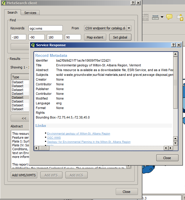 if the record is an OGC web service (WMS/WMTS, WFS, WCS), the appropriate Add to WMS/WMTS WFS WCS buttons will be enabled for the user to add to QGIS.