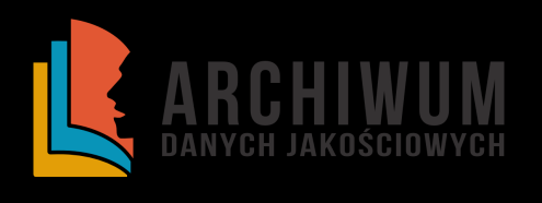 International Conference Konferencja międzynarodowa Sociological Qualitative Data as Testimonies of their Time and Documents of the Discipline Socjologiczne dane jakościowe jako świadectwa epoki i
