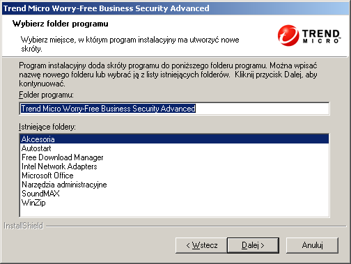 Trend Micro Worry-Free Business Security Advanced 6.0 Podręcznik instalacji Katalog docelowy: określ katalog docelowy, w którym zostanie zainstalowany program Trend Micro Security Server. 4.