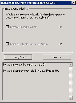 2.3 Po poprawnie przeprowadzonym procesie instalacji obok instalowanych komponentów pojawia się napis OK.