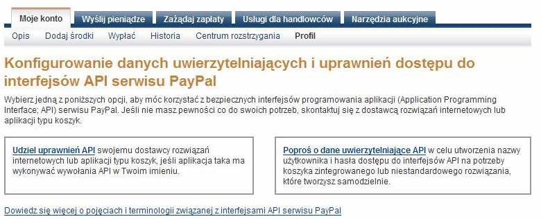 Jak połączyć PayPal i ecard? 4 Konfiguracja konta PayPal: Krok 2 4. Kliknij łącze Udziel uprawnień API po lewej stronie. 5.