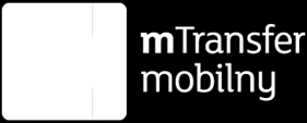 Regulamin Usługi mtransfer mobilny Art. 1 Definicje Zwrotom i wyrażeniom użytym w niniejszym Regulaminie nadaje się następujące znaczenie: 1.