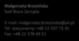 Kontakt Kontakt dla mediów Mikołaj Kunica Dyrektor ds. komunikacji E-mail: mikolaj.kunica@pir.pl Tel. stacjonarny:+48 22 537 75 57 Tel.