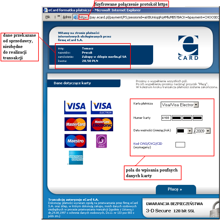B. PŁATNOŚCI KARTAMI Autoryzacja off-line i on-line Etapy autoryzacji on-line 1) Kupujący odwiedza witrynę WWW sklepu internetowego, na której dokonuje wyboru towaru bądź usługi, najczęściej za