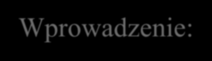 Wprowadzenie: e-learning działania wspomagające proces nauczania przy wykorzystaniu technologii teleinformatycznych blended learning mieszana forma kształcenia łącząca tradycyjne metody nauki z