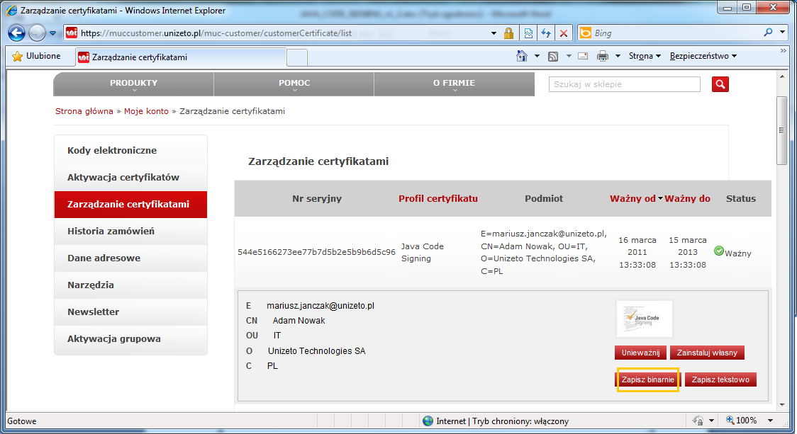 Rysunek 25 Zapis w postaci binarnej certyfikatu Java Code Signing Zapisywany plik certyfikatu powinien być szyfrowany binarnie algorytmem DER ściągając certyfikat z naszej strony poprzez Zapisz