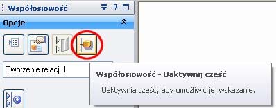Kliknij model korpusu, następnie spróbuj ponownie zaznaczyć odpowiednie lico. Rys. 3.199: Przycisk Uaktywnij część.