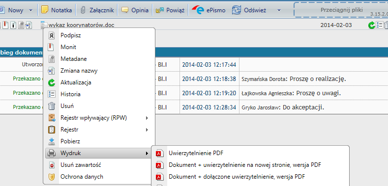 26. Możliwość konfiguracji wydruku uwierzytelnienia dokumentu oraz wygenerowania wydruku Możliwość wydruku dotyczy wyłącznie dokumentów w koszulkach wytworzonych po aktualizacji EZD do wersji 3.16.