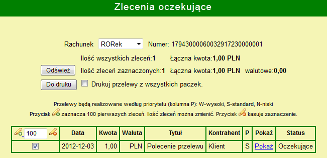 Jeżeli w menu Rachunki klient wybierze opcję zostanie informacja o dostępnych wyciągach dla rachunków. przy wybranym rachunku, wyświetlona 3.4. Zlecenia oczekujące Po wybraniu w menu realizację.