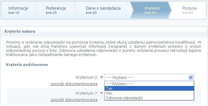 Krok 4: Kryteria naboru Ten krok ma na celu wskazanie kryteriów spełnianych przez kandydata. W zależności od szkoły lub grupy rekrutacyjnej kryteria oraz ich liczba mogą być różne.