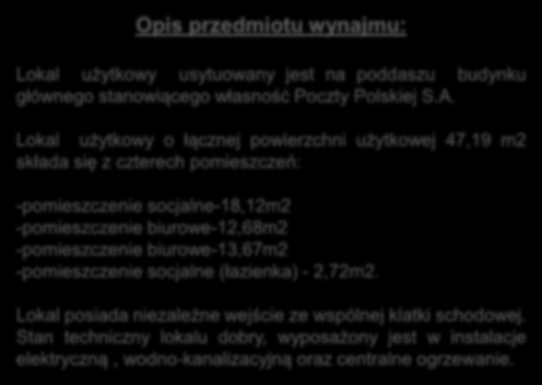 biurowe-12,68m2 -pomieszczenie biurowe-13,67m2 -pomieszczenie socjalne (łazienka) - 2,72m2.