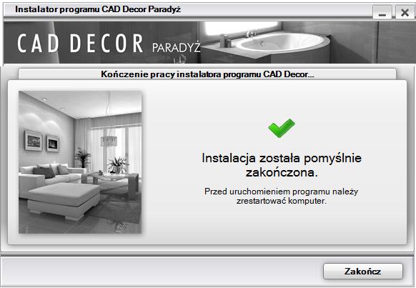 Po zakończeniu instalacji komponentów dodatkowych, która jest ostatnim krokiem instalacji programu CAD Decor Paradyż 2.