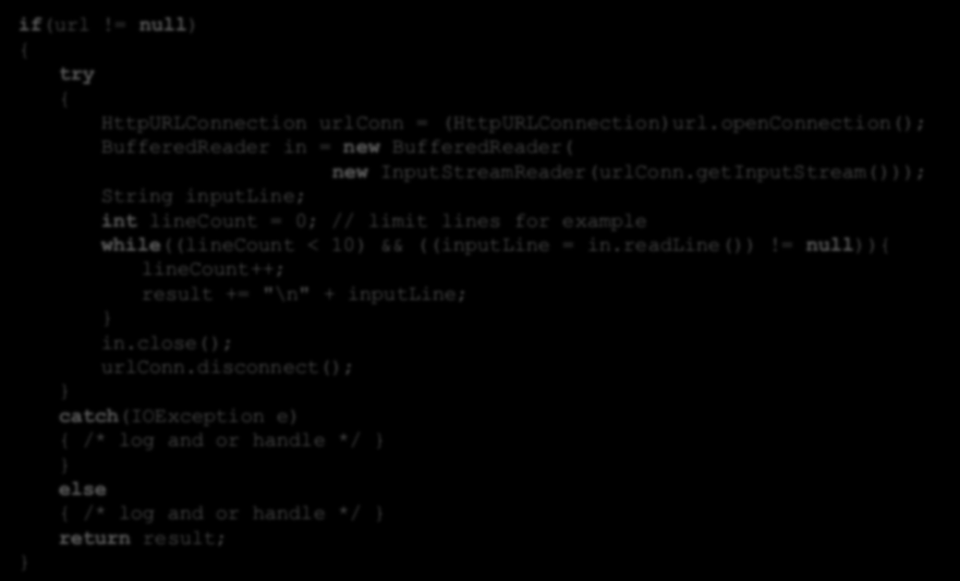 Proste żądanie HTTP if(url!= null) { try { HttpURLConnection urlconn = (HttpURLConnection)url.openConnection(); BufferedReader in = new BufferedReader( new InputStreamReader(urlConn.