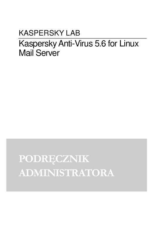 Szczegółowe instrukcje użytkowania znajdują się w podręczniku użytkownika. Instrukcja obsługi KASPERSKY ANTI-VIRUS 5.6 Podręcznik użytkownika KASPERSKY ANTI-VIRUS 5.
