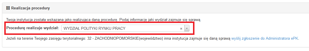 Jeżeli dodany jest do instytucji przynajmniej jeden wydział użytkownik może go wybrać z listy rozwijanej Procedurę realizuje wydział.