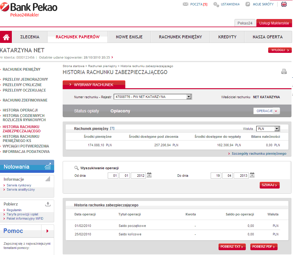 8. HISTORIA RACHUNKU ZABEZPIECZAJĄCEGO Na stronie HISTORIA RACHUNKU ZABEZPIECZAJĄEGO prezentowane są szczegółowe informacje dotyczące rachunku zabezpieczającego w ramach wybranego rachunku.