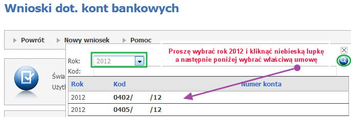 W polu wyboru 'Rok' należy wybrać rok 2012 wybrać symbol niebieskiej lupy tak aby pokazała się umowa na 2012 r.