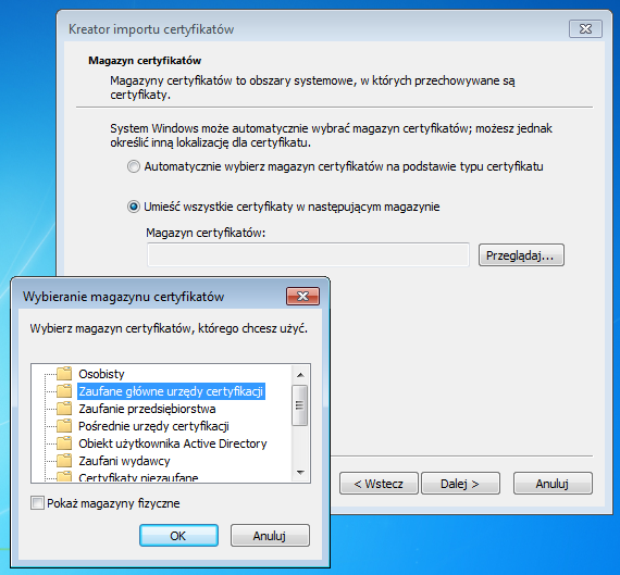 nacisnąć przycisk Przeglądaj i w oknie Wybieranie magazynu certyfikatów proszę wskazać Zaufane główne urzędy certyfiakcji oraz zatwierdzić wybór przyciskiem OK i kolejno przycisk Dalej.