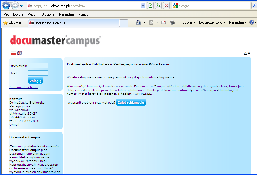 1. Elementy funkcjonalne systemu Documaster Campus a) Centrum wydruków. b) Wpłatomat. c) Serwis internetowy Documaster Campus. Rysunek 1. Serwis internetowy Documaster Campus 2.