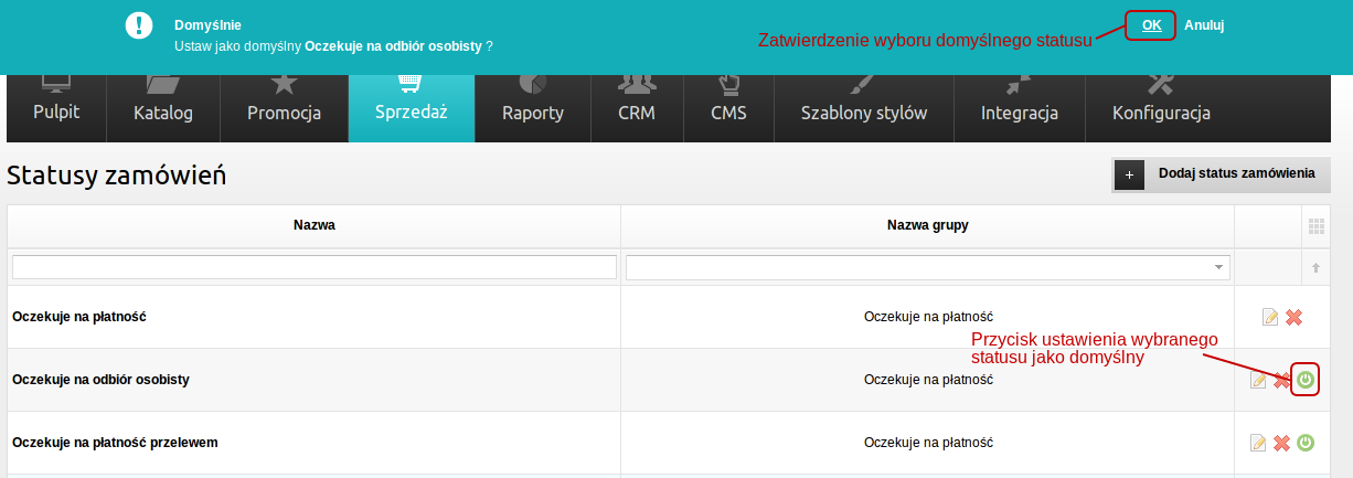 9 Statusy zamówień a) Dodawanie nowego statusu zamówienia Aby dodać do listy nowy status zamówienia wybierz z menu głównego Sprzedaż>Statusy zamówień, a następnie użyj przycisku znajdującego się nad