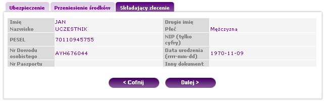 Aktywne przyciski na ekranie Przeniesienie środków : <Cofnij - przejście do poprzedniego ekranu, Dalej> - zaakceptowanie wprowadzonych danych i przejście do następnego ekranu.