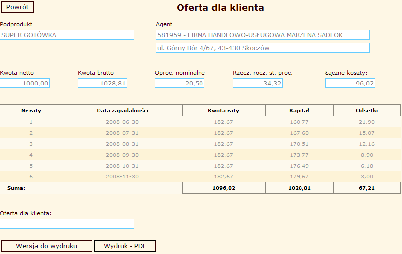 Na ekranie Harmonogram rat dostępny jest przycisk Powrót powrót do ekranu Kalkulator kredytowy Kalkulator kredytowy - Przycisk Oferta Przycisk Oferta dostępny na ekranie Kalkulator kredytowy