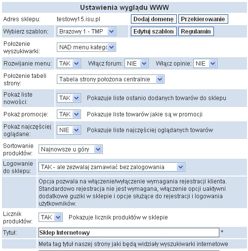 2.2 Opcje www Kategoria ta służy do ogólnych ustawień strony internetowej sklepu internetowego, dotyczących danych firmy, opisu sklepu, szaty graficznej. 2.2.1 Ustawienia.