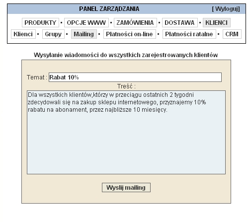 2.5.3 Mailing To narzędzie pozwala na wysyłanie wiadomości e-mailowych do wszystkich klientów, którzy są zarejestrowani w