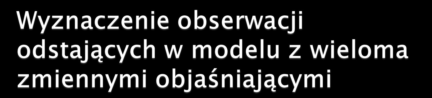 Obserwacje odstające będziemy wykrywać przy użyciu znanego już pakietu car i funkcji outlier.test w ramach tego pakietu. library(car) > outlier.test(model) max rstudent = 2.